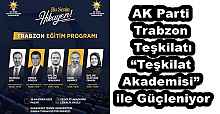 AK Parti Trabzon Teşkilatı “Teşkilat Akademisi” ile Güçleniyor