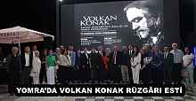 YOMRA’DA VOLKAN KONAK RÜZGÂRI ESTİ