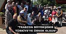 "TRABZON BÜYÜKŞEHİR TÜRKİYE'YE ÖRNEK OLSUN"