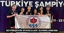BÜYÜKŞEHİR SPORCULARI GURURLANDIRDI