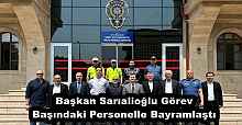 Başkan Sarıalioğlu Görev Başındaki Personelle Bayramlaştı