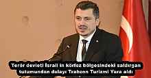 Terör devleti İsrail in körfez bölgesindeki saldırgan tutumundan dolayı Trabzon Turizmi Yara aldı 