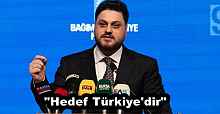 "Hedef Türkiye'dir"