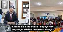 "Karadeniz’in Balıklarını Boyuyorum" Projesiyle Minikler Balıkları Tanıyor