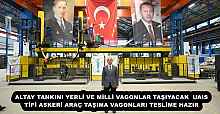 ALTAY TANKINI YERLİ VE MİLLİ VAGONLAR TAŞIYACAK  UAIS TİPİ ASKERİ ARAÇ TAŞIMA VAGONLARI TESLİME HAZIR
