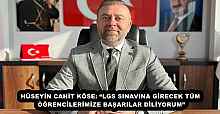 HÜSEYİN CAHİT KÖSE: “LGS SINAVINA GİRECEK TÜM ÖĞRENCİLERİMİZE BAŞARILAR DİLİYORUM”