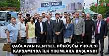 ÇAĞLAYAN KENTSEL DÖNÜŞÜM PROJESİ KAPSAMINDA İLK YIKIMLARA BAŞLANDI