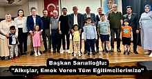 Başkan Sarıalioğlu: "Alkışlar, Emek Veren Tüm Eğitimcilerimize"