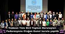 Trabzon Tüm Sivil Toplum Kuruluşları Federasyonu Olağan Genel kurulu yapıldı