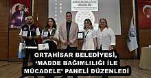 ORTAHİSAR BELEDİYESİ, ‘MADDE BAĞIMLILIĞI İLE MÜCADELE’ PANELİ DÜZENLEDİ