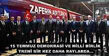 15 TEMMUZ DEMOKRASİ VE MİLLİ BİRLİK TRENİ BİR KEZ DAHA RAYLARDA…