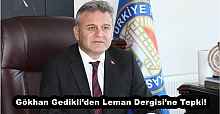 Gökhan Gedikli’den Leman Dergisi’ne Tepki!