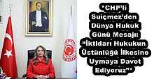*CHP’li Suiçmez’den Dünya Hukuk Günü Mesajı: “İktidarı Hukukun Üstünlüğü İlkesine Uymaya Davet Ediyoruz”*
