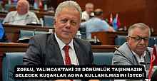 ZORLU, YALINCAK’TAKİ 38 DÖNÜMLÜK TAŞINMAZIN GELECEK KUŞAKLAR ADINA KULLANILMASINI İSTEDİ