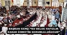 BAŞKAN GENÇ: “BU BELGE HAFIZLIK KADAR ÜMMETİN SORUMLULUĞUDUR”