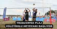 TRABZON’DA PLAJ VOLEYBOLU HEYECANI BAŞLIYOR