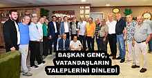 BAŞKAN GENÇ, VATANDAŞLARIN TALEPLERİNİ DİNLEDİ