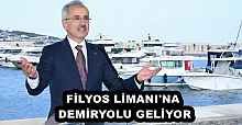 FİLYOS LİMANI'NA DEMİRYOLU GELİYOR