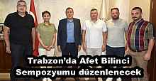 Trabzon’da Afet Bilinci Sempozyumu düzenlenecek