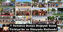 7 Temmuz Dünya Değişim Günü Türkiye’de ve Dünyada Kutlandı!