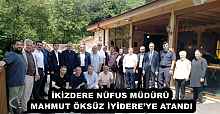İKİZDERE NÜFUS MÜDÜRÜ MAHMUT ÖKSÜZ İYİDERE’YE ATANDI