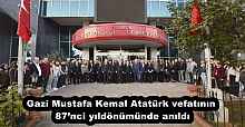 Gazi Mustafa Kemal Atatürk vefatının 87’nci yıldönümünde anıldı