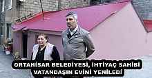ORTAHİSAR BELEDİYESİ, İHTİYAÇ SAHİBİ VATANDAŞIN EVİNİ YENİLEDİ