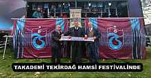 TAKADEMİ TEKİRDAĞ HAMSİ FESTİVALİNDE