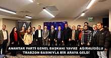 ANAHTAR PARTİ GENEL BAŞKANI YAVUZ  AĞIRALİOĞLU TRABZON BASINIYLA BİR ARAYA GELDİ
