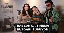 TRABZON’DA SİNEMA RÜZGARI SÜRÜYOR