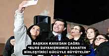BAŞKAN KAYA’DAN ÇAĞRI: “BURS DAYANIŞMAMIZI SANATIN BİRLEŞTİRİCİ GÜCÜYLE BÜYÜTELİM”