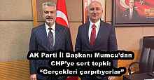 AK Parti İl Başkanı Mumcu’dan CHP’ye sert tepki: “Gerçekleri çarpıtıyorlar”