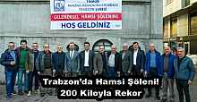 Trabzon’da Hamsi Şöleni! 200 Kiloyla Rekor