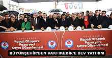 BÜYÜKŞEHİR’DEN VAKFIKEBİR’E DEV YATIRIM