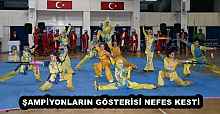 ŞAMPİYONLARIN GÖSTERİSİ NEFES KESTİ