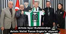 Artvin Spor Kulübünden Artvin Valisi Turan Ergün'e  ziyaret 