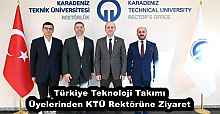 Türkiye Teknoloji Takımı Üyelerinden KTÜ Rektörüne Ziyaret