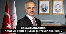 HAVALİMANLARINA “KUŞ VE DRON ÖNLEME SİSTEMİ” GELİYOR…