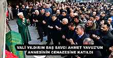 VALİ YILDIRIM BAŞ SAVCI AHMET YAVUZ'UN ANNESİNİN CENAZESİNE KATILDI