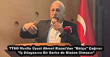 TTSO Meclis Üyesi Ahmet Kazaz’dan "Bütçe" Çağrısı: "İş Dünyasına Bir Darbe de Bizden Olmasın"