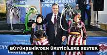 BÜYÜKŞEHİR'DEN ÜRETİCİLERE DESTEK