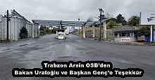 Trabzon Arsin OSB’den Bakan Uraloğlu ve Başkan Genç’e Teşekkür