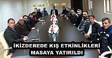 İKİZDEREDE KIŞ ETKİNLİKLERİ MASAYA YATIRILDI