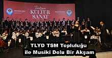 TLYD TSM Topluluğu ile Musiki Dolu Bir Akşam