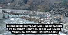 İKİZDERE’DE DSİ TARAFINDAN DERE TAŞKIN VE RÜSUBAT KONTROL SEDDİ YAPILIYOR  TAŞKINDA DERENİN HIZI KESİLECEK