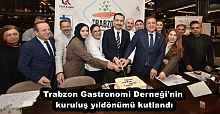 Trabzon Gastronomi Derneği'nin kuruluş yıldönümü kutlandı
