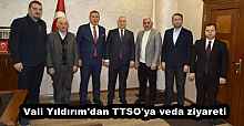 Vali Yıldırım'dan TTSO'ya veda ziyareti