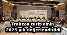Trabzon turizminin 2025 yılı değerlendirildi