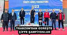 TRABZON’DAN GÜREŞTE ÇİFTE ŞAMPİYONLUK