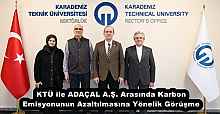 KTÜ ile ADAÇAL A.Ş. Arasında Karbon Emisyonunun Azaltılmasına Yönelik Görüşme